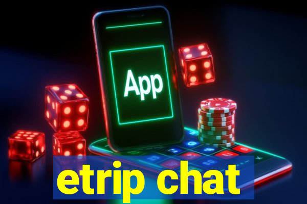etrip chat